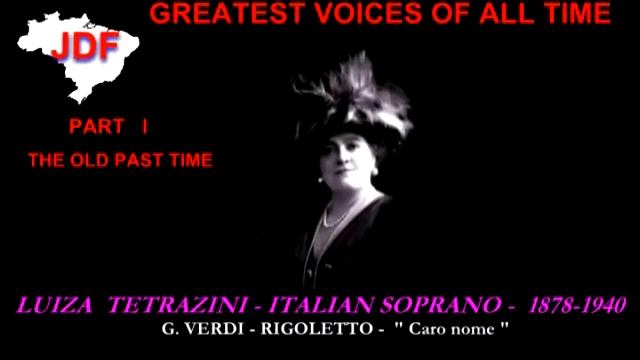 PART - I - THE OLD PAST TIME - LUIZA TETRAZINI - CARO NOME FROM VERDI'S RIGOLETTO - Whould you смотреть онлайн