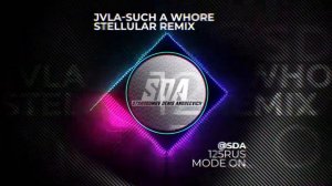 музон №12 JVLA-Such a Whore Stellular Remix