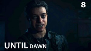 Until Dawn (Дожить до рассвета) 8ч (ПОТЕРЯ) Прохождение без комментариев (русская озвучка)