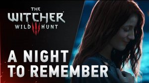 4К. Незабываемая Ночь - The Witcher 3: Wild Hunt.