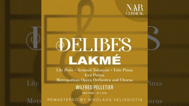 Lakmé, ILD 31, Act II: "Lakmé, ton doux regard se voile" (Nilakantha) смотреть онлайн