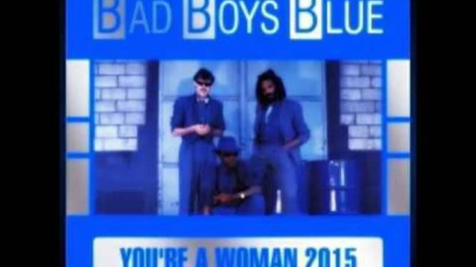 Плохие парни в синем — Ты женщина / Bad Boys Blue — You're a Woman