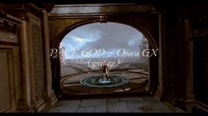 PACKGOD - Opera GX (sped up version)