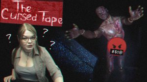 The Cursed Tape (прохождение)