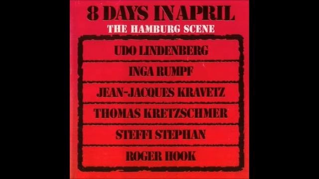 8 Days In April - The Hamburg Scene 1972 (Full Album) смотреть онлайн
