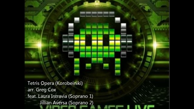 Video Games Live: Level 3 - Tetris Opera Korobeiniki ft. Laura Intravia  Jillian Aversa