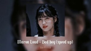 Marva Loud - Bad boy (speed up)