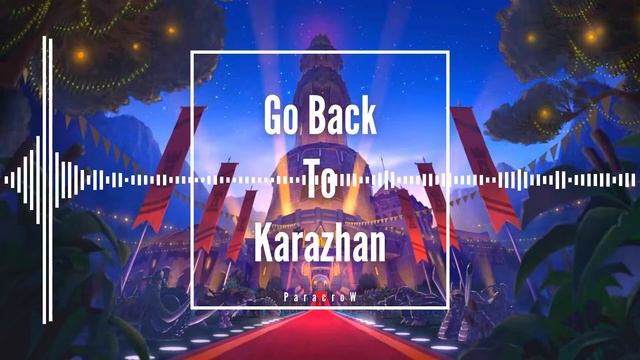 ParacroW - Back To Karazhan | REMIX смотреть онлайн