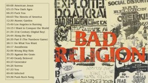 Bad Religion Best Songs - Bad Religion Greatest Hits - Bad Religion Full Album