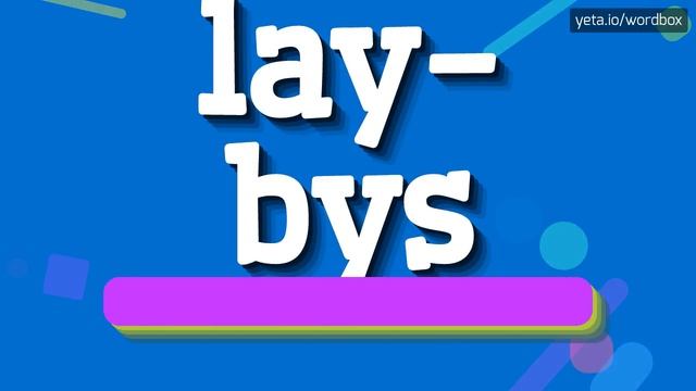 HOW TO PRONOUNCE LAY-BYS? #lay-bys