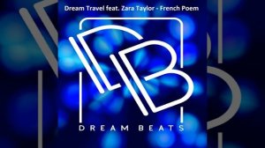 Dream Travel ft. Zara Taylor-French Poem (Original Mix)