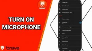 How To Turn On Microphone On Brave Private Web Browser App