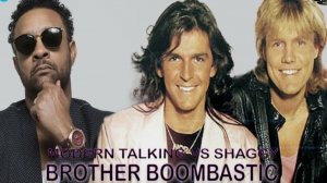 Modern talking Vs Shaggy - Brother boombastic