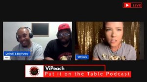 Put it on the Table Podcast with guest Vipeach