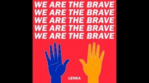 Lenka - We are the brave