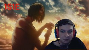 Реакцияна на"Атака титанов" 1S1E Жесть!