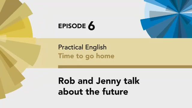 English File 4 edition Pre-intermediate Practical English Ep 6 Rob and Jenny talk about the future