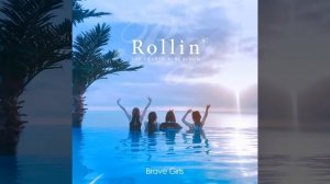 Brave Girls - "Rollin"