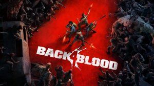 🔴КИРУШКА КУЛ И ДРУЗЬЯ ИДУТ В Back 4 Blood