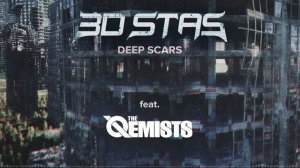 3D Stas - Deep Scars (feat. The Qemists)