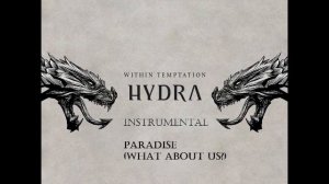 Within Temptation - Paradise (What About Us?) - Instrumental Version