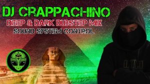 Dj Crappachino - Deep & Dark Dubstep Mix