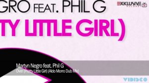 Martyn Negro feat. Phil G - Over (Pretty Little Girl) (Aldo Morro Dub Mix)