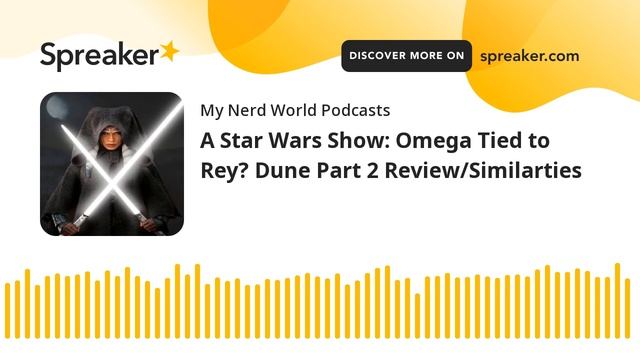 A Star Wars Show: Omega Tied to Rey? Dune Part 2 Review/Similarties смотреть онлайн