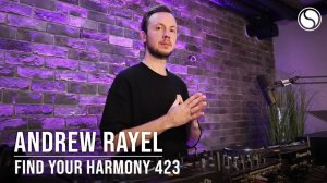 Andrew Rayel - Find Your Harmony Episode 423