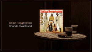 Orlando Riva Sound - Indian Reservation / FLAC File