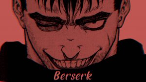 Berserk / Берсерк ( Гатс ) 「AMV」