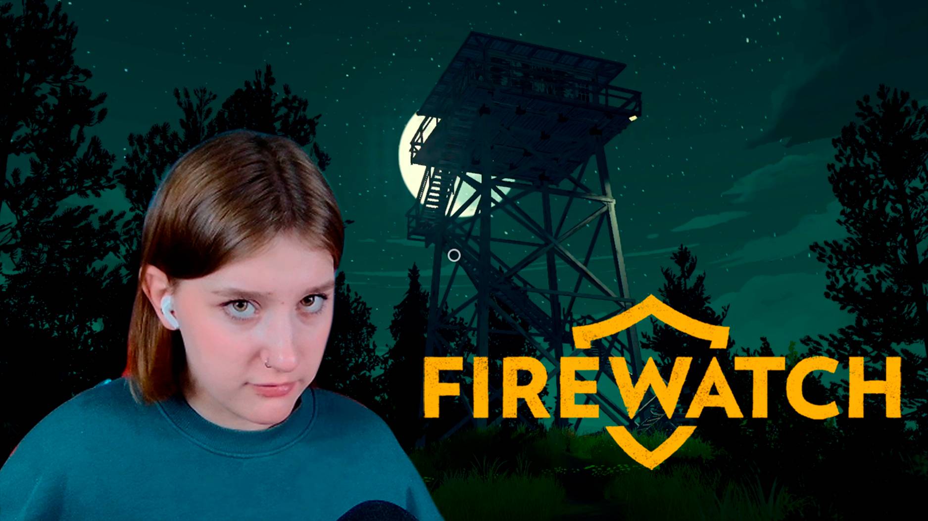 FIREWATCH: #1 ПЕРВЫЙ РАБОЧИЙ ДЕНЬ