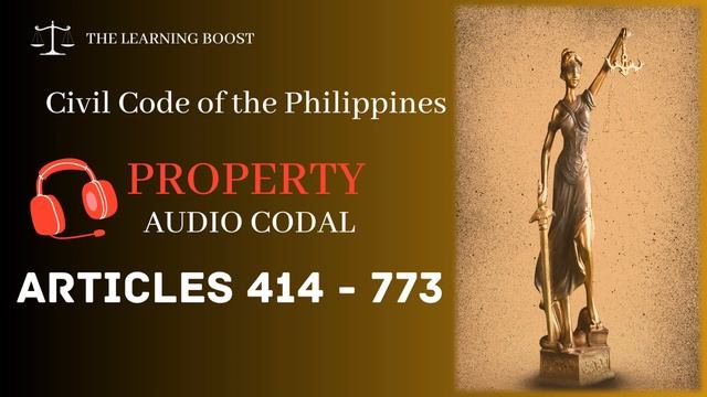 Audio Codal - PROPERTY: New Civil Code of the Philippines - (Articles 414-773) смотреть онлайн