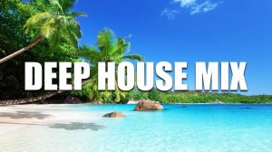 DEEP HOUSE MIX 2025 🎧 расслабляющий и мелодичный дип хаус 🎧 слушать музыку онлайн