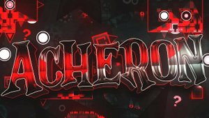 Acheron | Extreme Demon By Riot | Geometry Dash