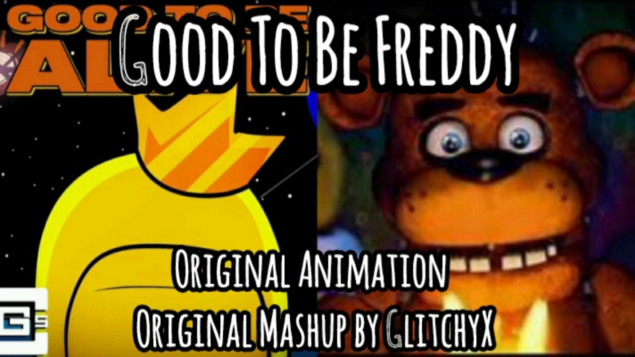 Original Animation | @GlitchyTrapx - Good To Be Freddy