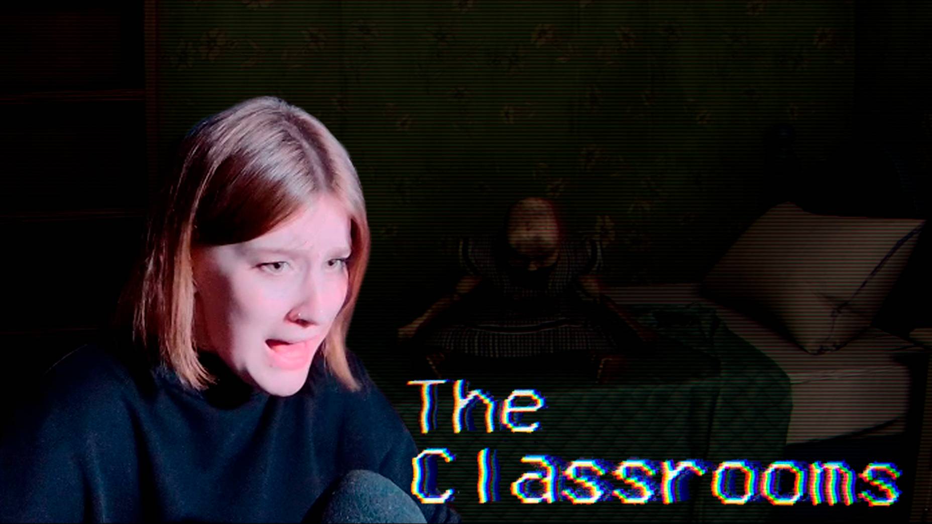 THE CLASSROOMS: #1 У МЕНЯ МУРАШКИ ОТ СТРАХА