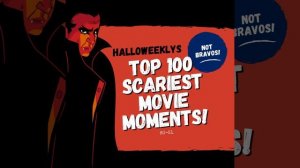 ep 163: Not Bravo! Halloweekly Top 100 Scary Movie Moments 60-51