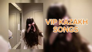 Playlist for vip kazakh🇰🇿 |Плейлист для вип казахов🇰🇿 1часть