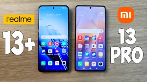 REALME 13+ 5G VS XIAOMI REDMI NOTE 13 PRO - ЧТО ВЫБРАТЬ? ПОЛНОЕ СРАВНЕНИЕ!