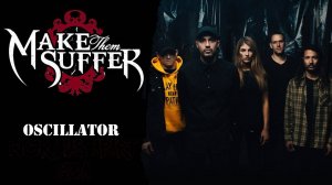 Make Them Suffer - Oscillator (Official Music Video HD/FullHD)