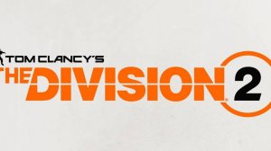 Tom Clancy's The Division 2-ДУШНИЛА В ДЕЛЕ