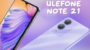 Ulefone Note 21 первый обзор на русском