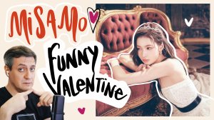 Честная реакция на MiSaMo (Twice) — Funny Valentine