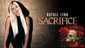 Royale Lynn - SACRIFICE (Official Music Video HD/FullHD)