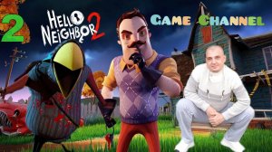 Hello Neighbor 2 ФИНАЛ ПРОХОЖДЕНИЕ ИГРЫ