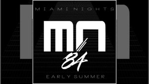 Miami Nights 1984 - Early Summer [Full album]