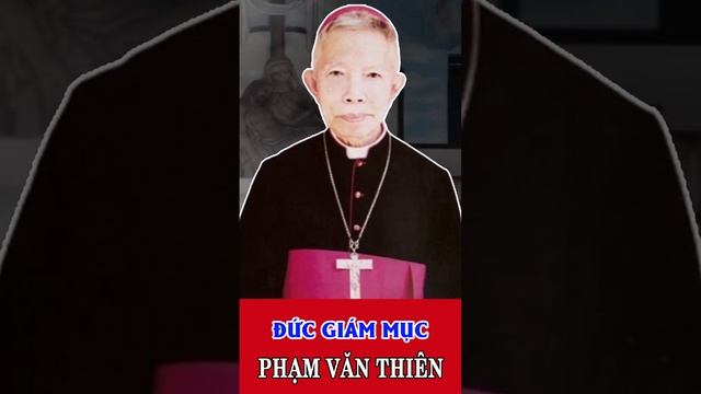 Đức Cha Giuse Phạm Văn Thiên – Nguyên Giám Mục Tiên Khởi Giáo Phận Phú Cường #shortsvideo