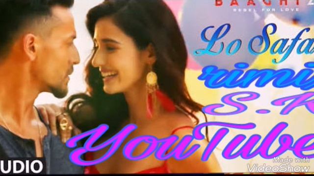 Lo safar suru ho gaya 2018 || New Bollywood video|| (rimix bay S.K YouTube) bagi 2 move songs смотреть онлайн