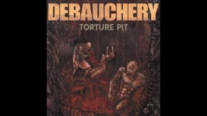 7. DEBAUCHERY - HORRORS OF WAR (FROM THE ALBUM TORTURE PIT / DEBAUCHERY 2005)